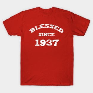 Blessed Since 1937 Cool Birthday Christian T-Shirt